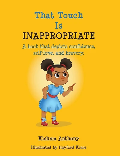 That Touch is Inappropriate: A book that depicts confidence, self-love, and bravery