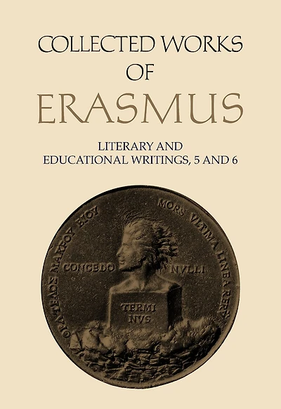 Collected Works Of Erasmus: Literary And Educational Writings, 5 And 6
