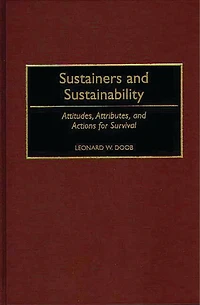 Sustainers and Sustainability: Attitudes, Attributes, and Actions for Survival