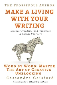 The Prosperous Author: How to Make a Living With Your Writing