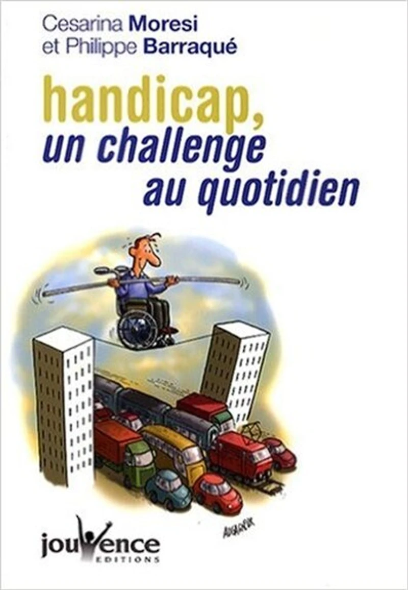 Handicap, un challenge au quotidien ; Guide du mieux vivre ensemble: de A à Z, une sélection d'adresses, d'informations pratiques, de bons plans pour les personnes en situation de handicap et leurs proches
