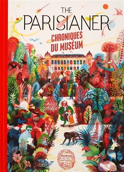 The Parisianer: chroniques du Museum