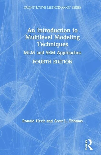An Introduction To Multilevel Modeling Techniques: Mlm And Sem Approaches Using Mplus