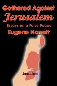Gathered Against Jerusalem: Essays on a False Peace