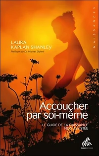 Accoucher par soi-même: le guide