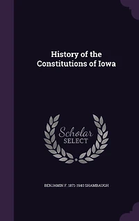 History of the Constitutions Iowa