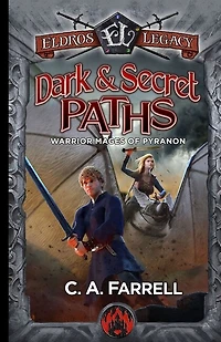 Dark and Secret Paths: Warrior Mages of Pyranon