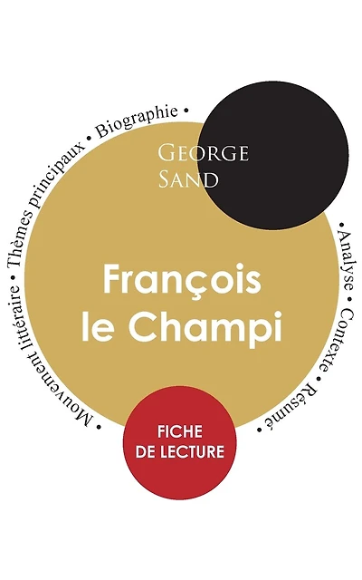 Fiche De Lecture François Le Champi (étude Intégrale)
