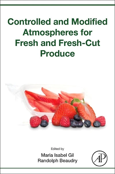 Controlled and Modified Atmospheres for Fresh Fresh-Cut Produce