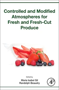 Controlled and Modified Atmospheres for Fresh Fresh-Cut Produce