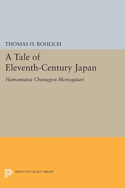 A Tale of Eleventh-Century Japan: Hamamatsu Chunagon Monogatari