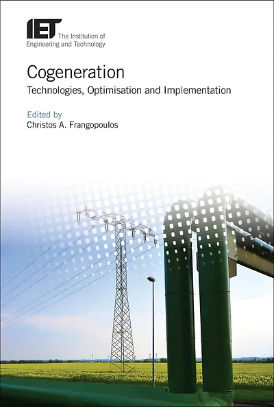Cogeneration: Technologies, Optimization And Implementation