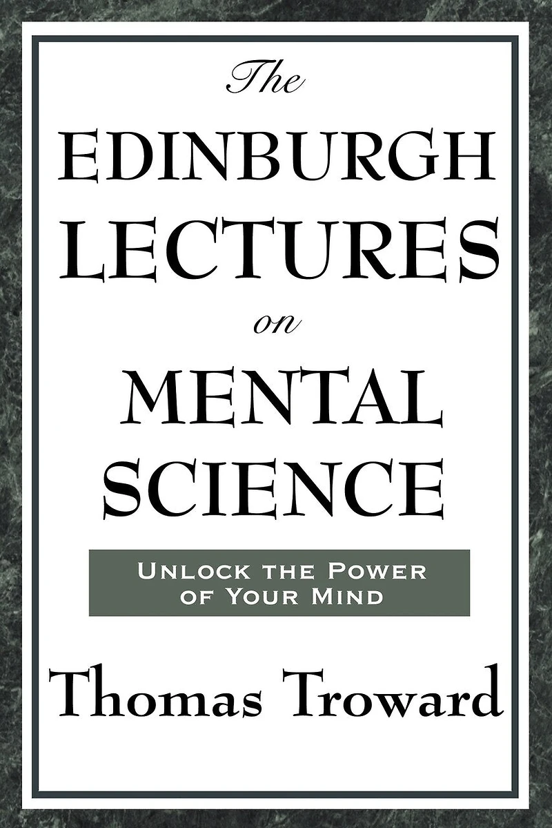 The Edinburgh Lectures on Mental Science