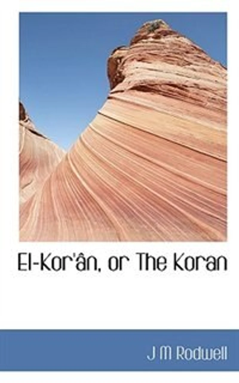 El-Kor'ân, or the Koran. Translated From Arabic, Suras Arranged Chronological Order, With Notes and Index