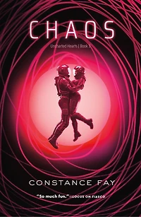 Chaos: Uncharted Hearts, Book 3