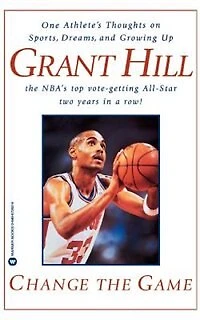 Change The Game: One Athlete's Thoughts On Sports, Dreams, And Growing Up