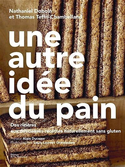 Une autre idée du pain: des rizières aux délicieuses recettes naturellement sans gluten