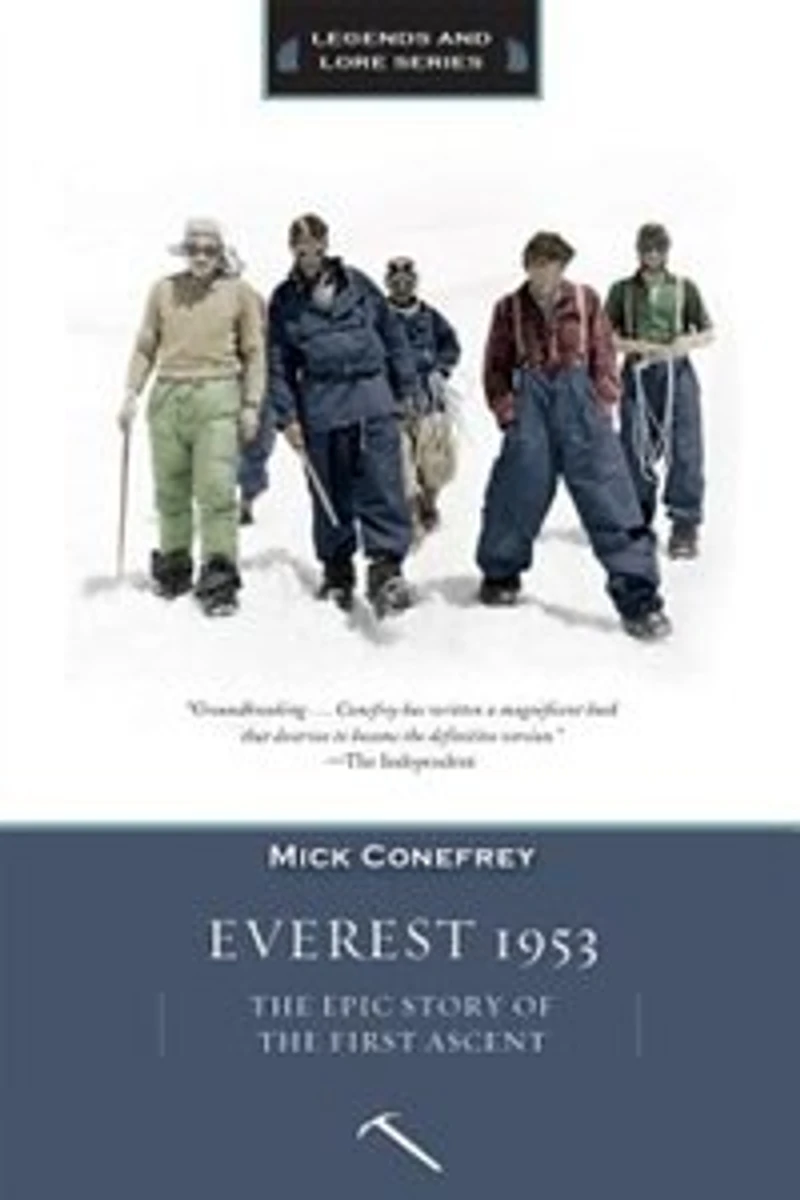 Everest 1953: The Epic Story Of The First Ascent