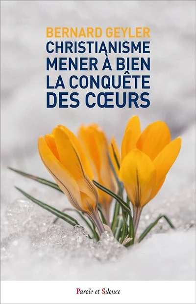 Christianisme: mener à bien la conquête des coeurs