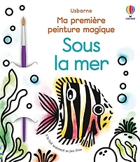 Sous la mer: ma première peinture magique