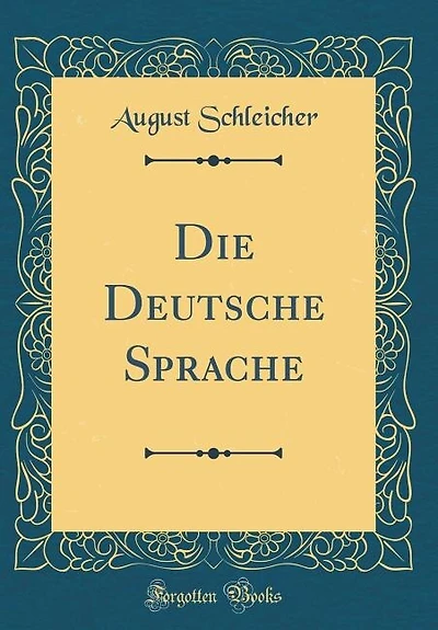 Die Deutsche Sprache (Classic Reprint)