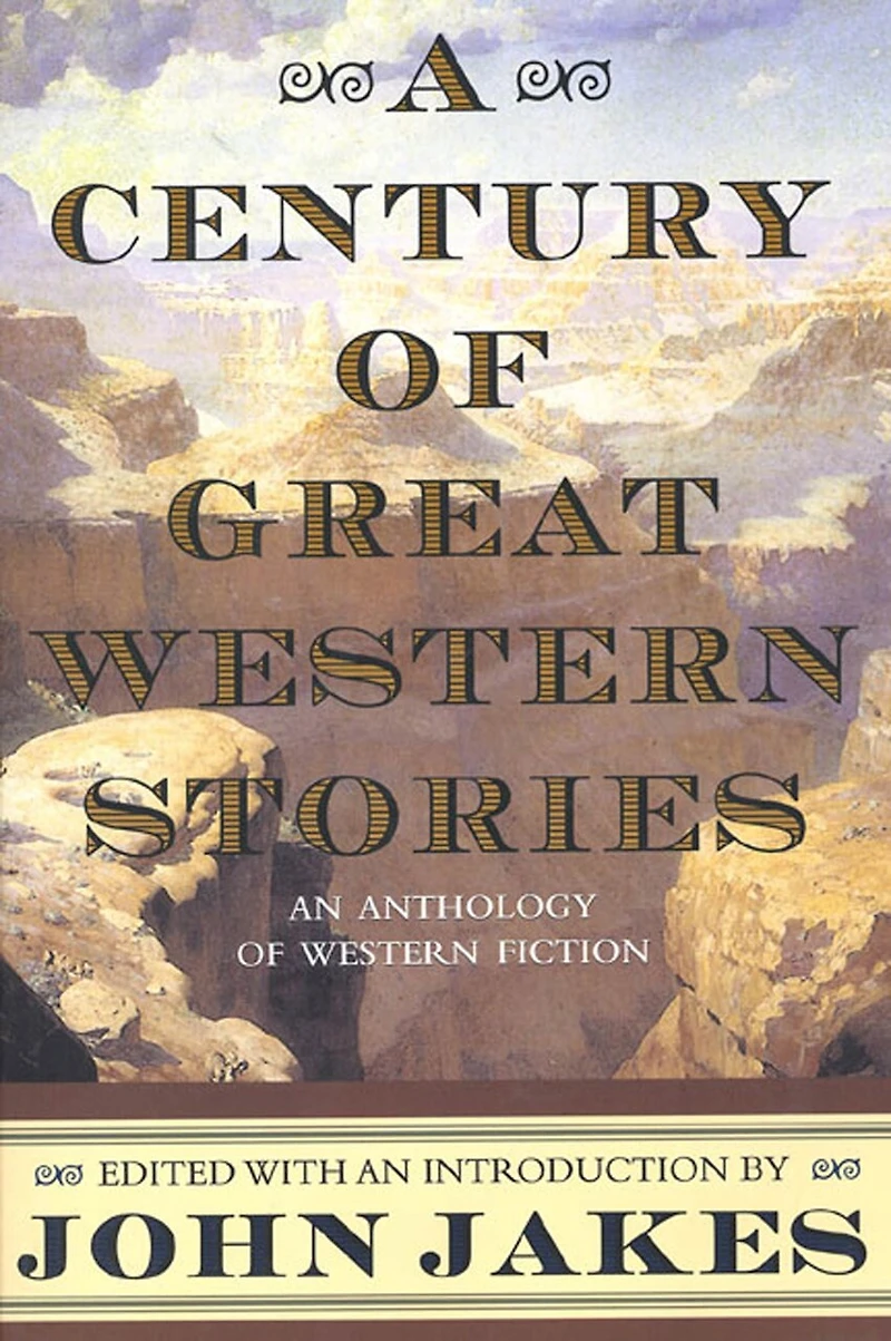 A Century of Great Western Stories: An Anthology Fiction