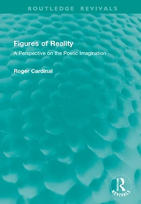 Figures of Reality: A Perspective on the Poetic Imagination