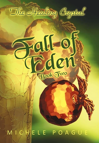 Fall Of Eden: The Healing Crystal, Book Two