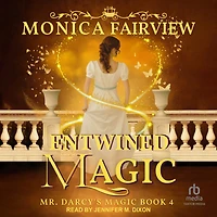 Entwined Magic: A Pride and Prejudice Fantasy Variation