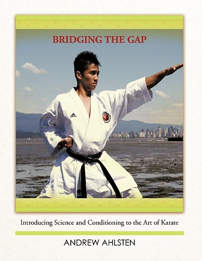 Bridging The Gap: Introducing Science And Conditioning To The Art Of Karate