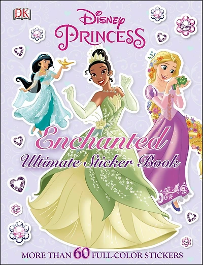 Ultimate Sticker Book: Disney Princess: Enchanted: More Than 60 Reusable Full-color Stickers