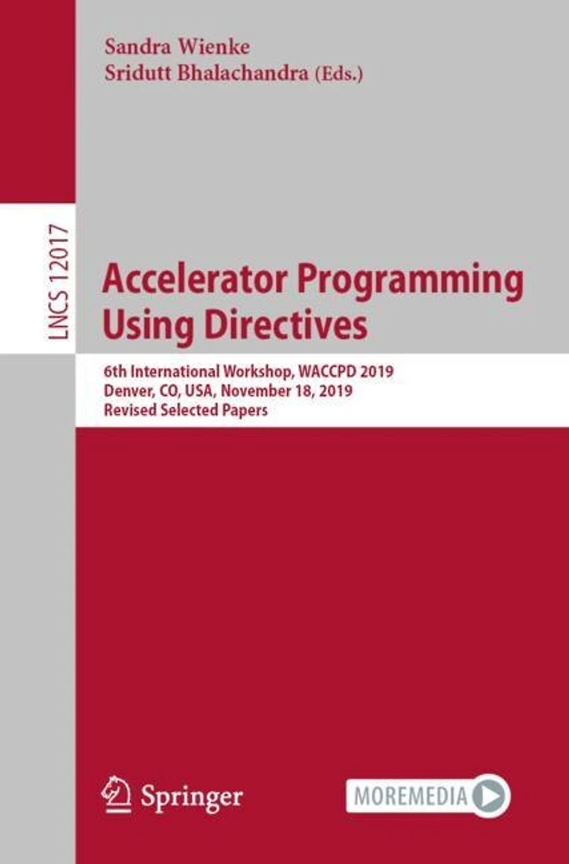 Accelerator Programming Using Directives: 6th International Workshop, Waccpd 2019, Denver, Co, Usa, November 18, Revised Selected Papers