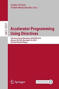 Accelerator Programming Using Directives: 6th International Workshop, Waccpd 2019, Denver, Co, Usa, November 18, Revised Selected Papers