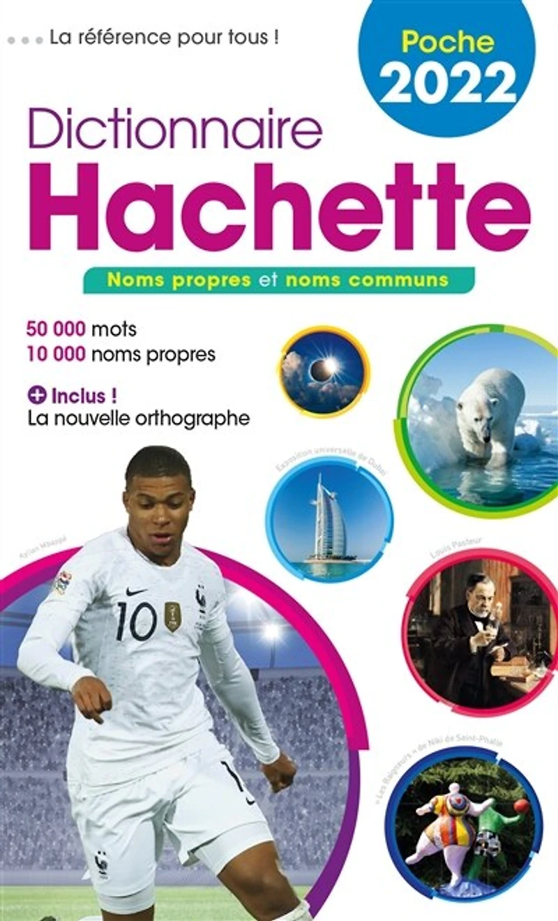 Dictionnaire Hachette encyclopédique de poche 2021 : noms propres et communs 50.000 mots, 10.000