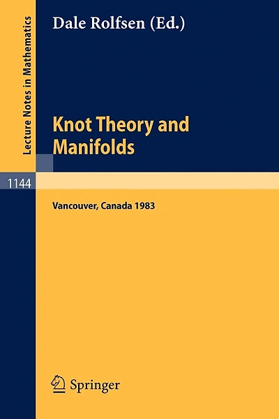 Knot Theory and Manifolds: Proceedings of a Conference held in Vancouver, Canada, June 2-4, 1983