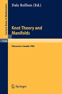 Knot Theory and Manifolds: Proceedings of a Conference held in Vancouver, Canada, June 2-4, 1983