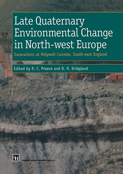 Late Quaternary Environmental Change In North-west Europe: Excavations at Holywell Coombe, South-east England