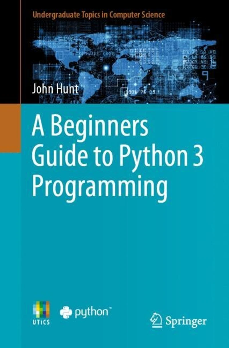 A Beginners Guide To Python 3 Programming