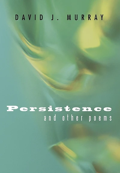Persistence And Other Poems