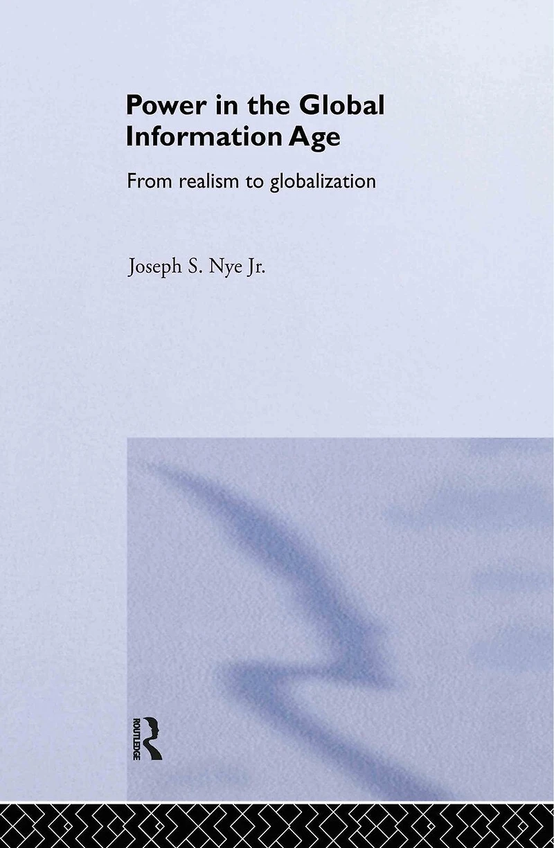 Power the Global Information Age: From Realism to Globalization