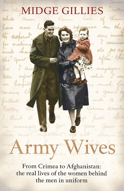 Army Wives: From Crimea To Afghanistan: The Real Lives Of Women Behind Men Uniform