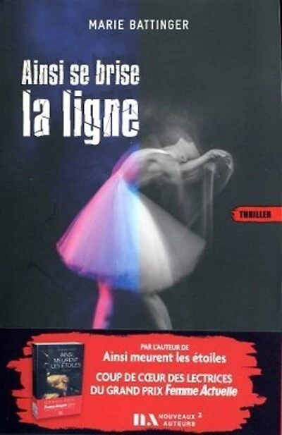 Ainsi se brise la ligne : thriller: thriller
