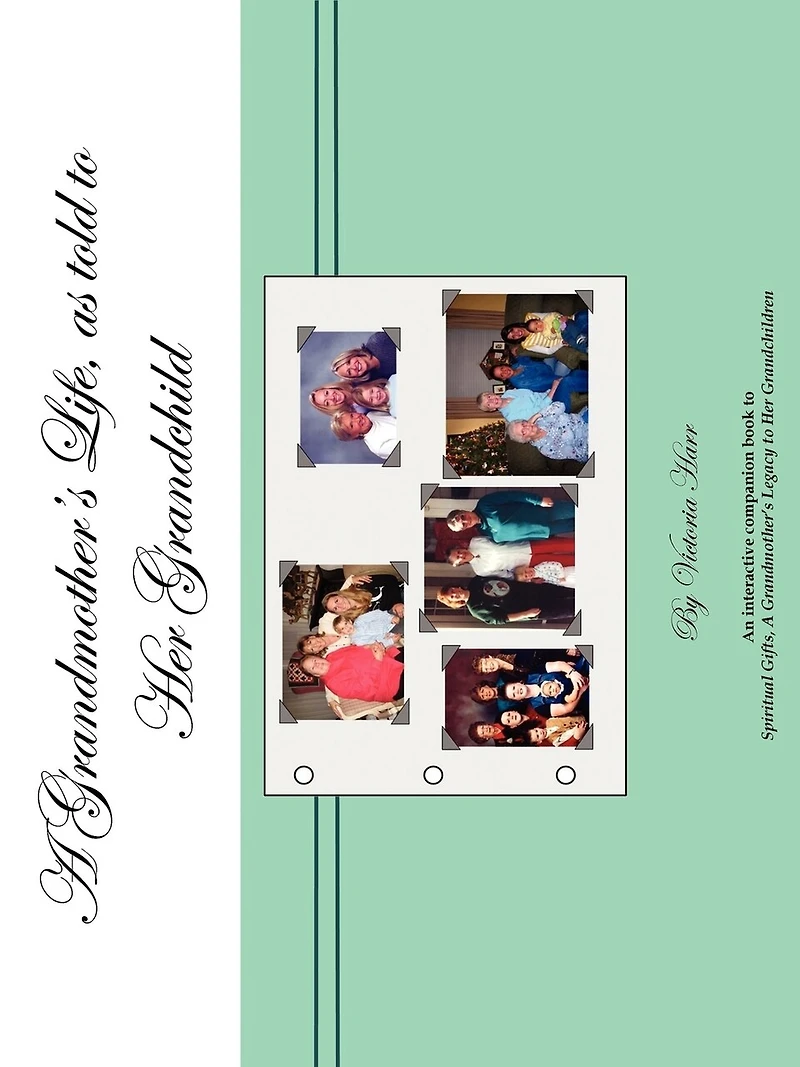 A Grandmother's Life, as told to Her Grandchild