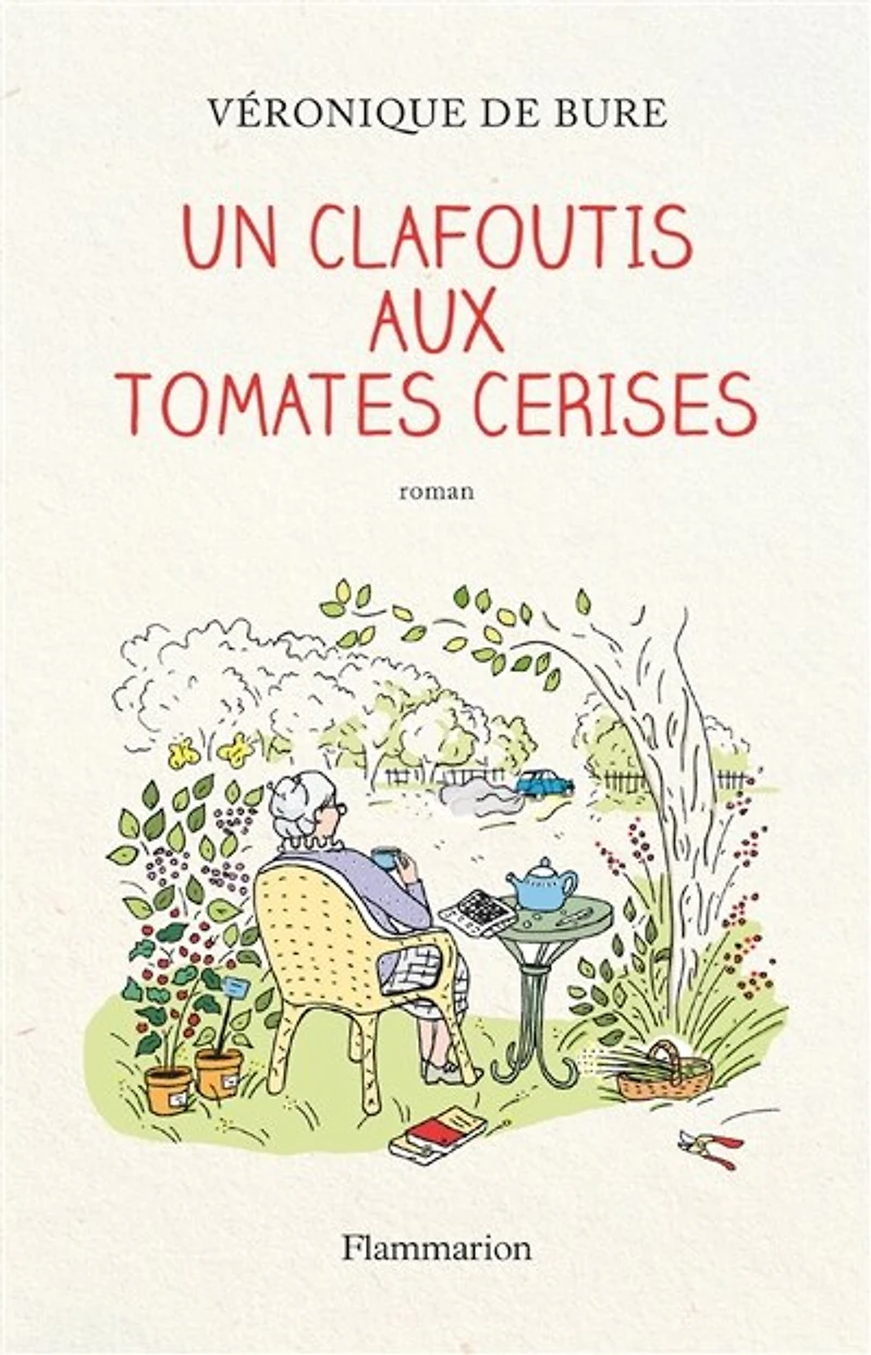 Un clafoutis aux tomates cerises: et le carnet des recettes de Jeanne