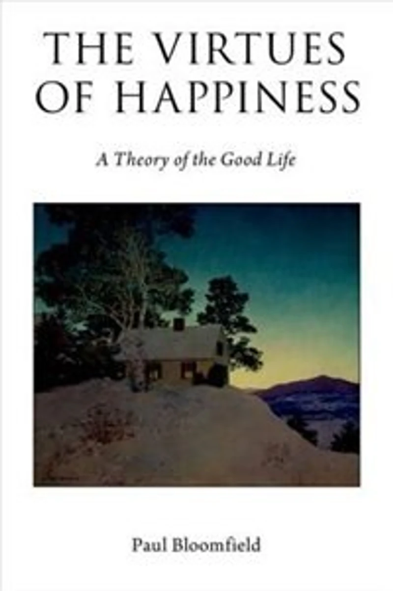 the Virtues of Happiness: A Theory Good Life