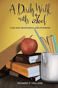 A Daily Walk with God: 365-Day Devotional for Students
