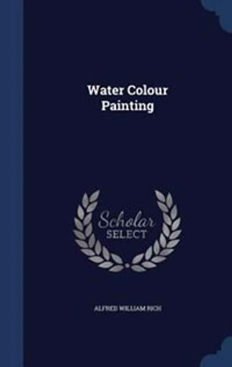 Water Colour Painting (Classic Reprint)