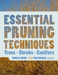 Essential Pruning Techniques: Trees, Shrubs, And Conifers