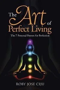 The Art of Perfect Living: 7 Personal Powers for Perfection