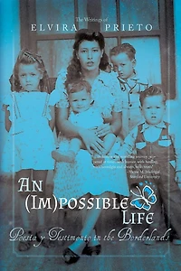 An (Im)possible Life: Poesia y Testimonio in the Borderlands